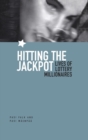 Image for Hitting the jackpot  : lives of lottery millionaires