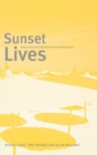 Image for Sunset lives  : British retirement migration to the Mediterranean