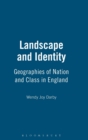 Image for Landscape and identity  : geographies of nation and class in England