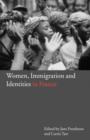 Image for Women, Immigration and Identities in France