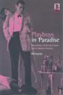 Image for Playboys in paradise  : masculinity, youth and leisure-style in modern America