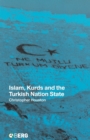 Image for Islam, Kurds and the Turkish Nation State
