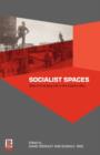 Image for Socialist spaces  : sites of everyday life in the Eastern Bloc
