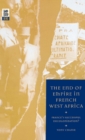Image for The end of empire in French West Africa  : France&#39;s successful decolonization?