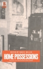 Image for Home Possessions : Material Culture Behind Closed Doors