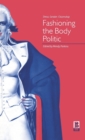 Image for Fashioning the body politic  : dress, gender, citizenship