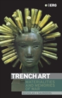 Image for Trench art  : materialities and memories of war