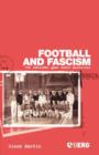 Image for Football and fascism  : the national game under Mussolini