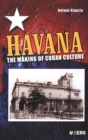 Image for Havana  : making Cuban culture