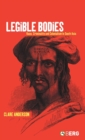 Image for Legible bodies  : race, criminality and colonialism in South Asia