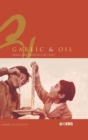 Image for Garlic and oil  : politics and food in Italy