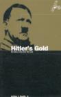 Image for Hitler&#39;s Gold : The Story of the Nazi War Loot