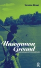 Image for Uncommon ground  : landscape, values and the environment