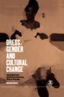 Image for Dress, Gender and Cultural Change