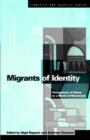Image for Migrants of identity  : perceptions of home in a world of movement