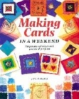 Image for Making cards in a weekend  : inspirational ideas and practical projects