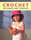 Image for Crochet for Babies and Toddlers