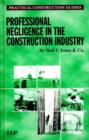 Image for Professional Negligence in the Construction Industry