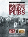Image for The illustrated history of Derby&#39;s pubs