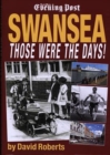 Image for Swansea  : those were the days!