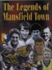 Image for The legends of Mansfield Town