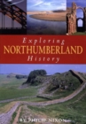 Image for Exploring Northumberland History
