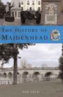 Image for The History of Maidenhead