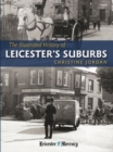Image for The Illustrated History of Leicester&#39;s Suburbs