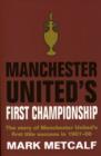 Image for Manchester United&#39;s first championship