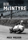 Image for Bob McIntyre  : the flying Scot