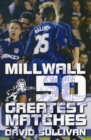 Image for Millwall  : 50 greatest matches
