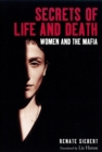 Image for Secrets of Life and Death : Women and the Mafia