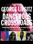 Image for Dangerous crossroads  : popular music, postmodernism and the poetics of place