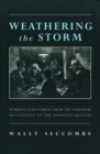 Image for Weathering the storm  : working-class families from the Industrial Revolution to the fertility decline