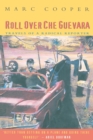 Image for Roll Over Che Guevara : Travels of a Radical Reporter
