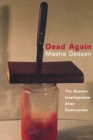 Image for Dead again  : the Russian intelligentsia after communism