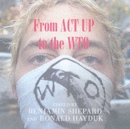 Image for From ACT UP to the WTO  : urban protest and community building in the era of globalization