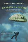 Image for Banking on death, or, Investing in life  : the history and future of pensions