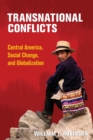 Image for Transnational conflicts  : Central America, social change, and globalization