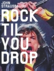 Image for Rock til you drop