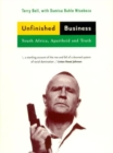 Image for Unfinished business  : South Africa, apartheid and truth