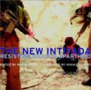 Image for The new intifada  : resisting Israel&#39;s apartheid
