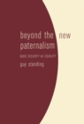 Image for Beyond the new paternalism  : basic security as equality
