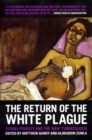 Image for The return of the white plague  : global poverty and the &#39;new&#39; tuberculosis