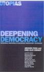Image for Deepening democracy  : institutional innovations in empowered participatory governance : v. 4 : Deepening Democracy - Institutional Innovations in Empowered Participatory Governance