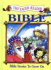 Image for The Eager Reader Bible : Bible Stories to Grow on