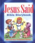 Image for Jesus Said Bible Storybook