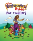 Image for The Beginner&#39;s Bible for Toddlers