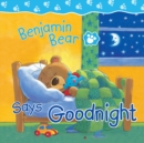 Image for Benjamin Bear Says Goodnight