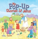 Image for My Pop Up Stories of Jesus